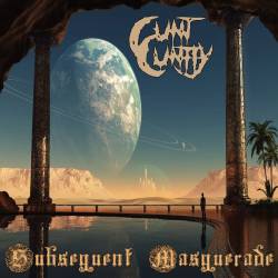 Cunt Cuntly : Subsequent Masquerade